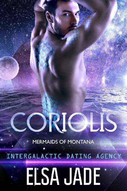 Coriolis: Intergalactic Dating Agency: Big Sky Alien Mail Order Brides (Mermaids of Montana Book 2)