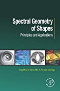 Spectral Geometry of Shapes: Principles and Applications (Computer Vision and Pattern Recognition)
