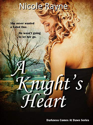 A Knight's Heart: A Thrilling Paranormal Romance Story (Darkness Comes At Dawn Series: Book One)