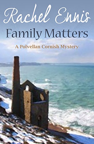 Family Matters: The Polvellan Cornish Mysteries (A Polvellan Cornish Mystery)