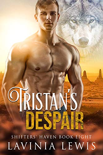 Tristan's Despair (Shifters' Haven Book 8)