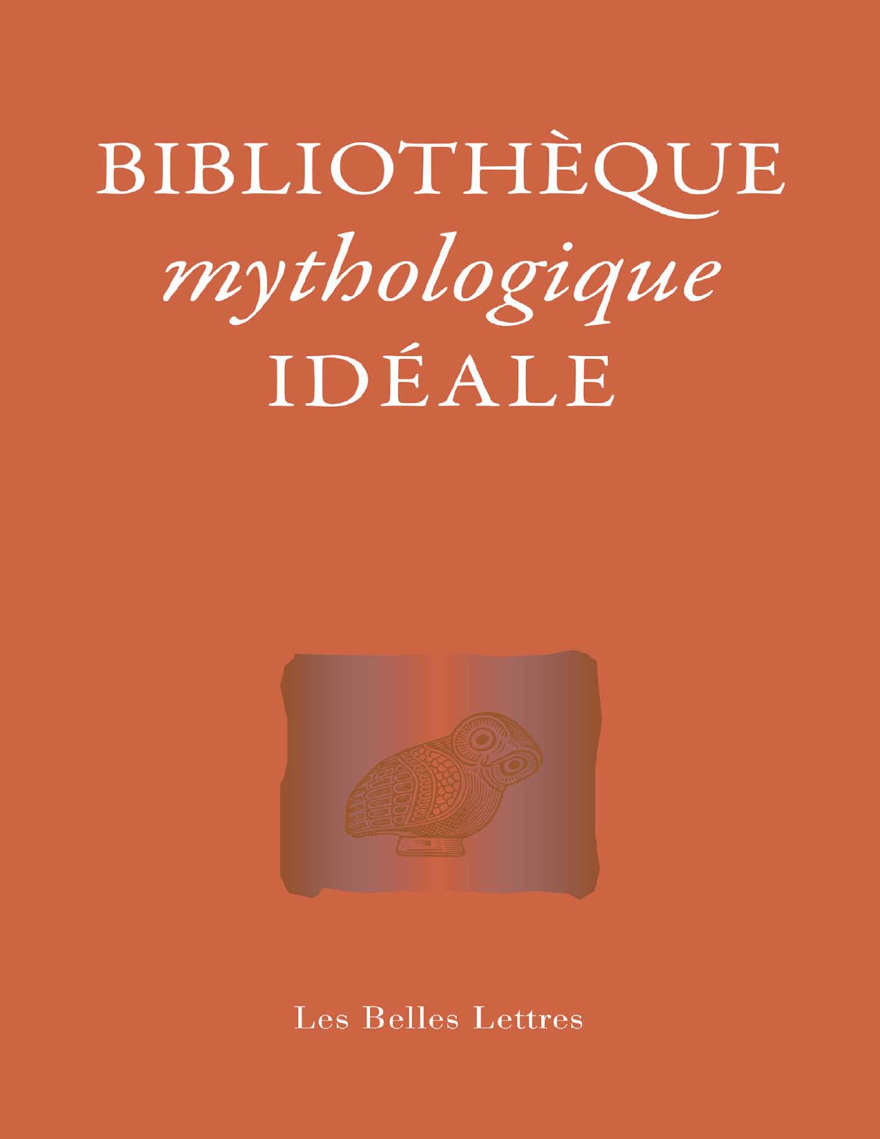 Bibliothèque mythologique idéale (French Edition)