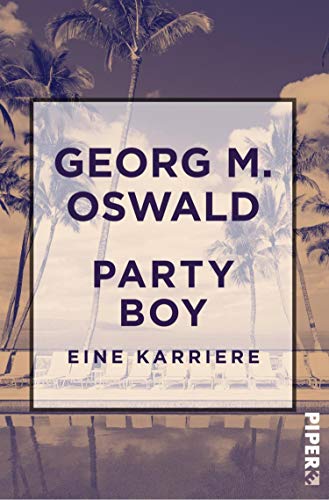 Party Boy: Eine Karriere (German Edition)