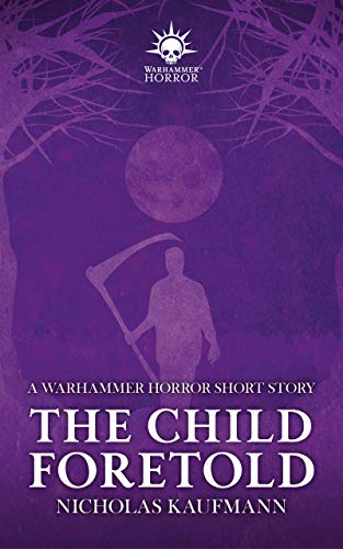 The Child Foretold (Warhammer Horror)