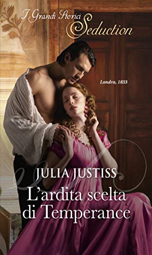 L'ardita scelta di Temperance: I Grandi Romanzi Storici Seduction (Le sorelle dello scandalo Vol. 1) (Italian Edition)