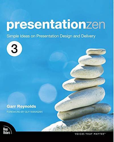 Presentation Zen: Simple Ideas on Presentation Design and Delivery (Voices That Matter)