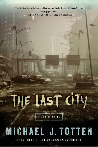 The Last City: A Zombie Novel (Resurrection Book 3)