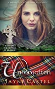 Unforgotten: A Medieval Scottish Romance (The Sisters of Kilbride Book 1)