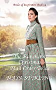 The Rancher&rsquo;s Christmas Mail Order Bride (Christian Western Romance) (Brides of Inspiration Book 14)