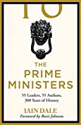 The Prime Ministers: Winner of the PARLIAMENTARY BOOK AWARDS 2020