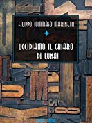 Uccidiamo il chiaro di luna! (Italian Edition)