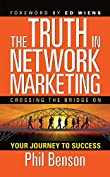 The Truth in Network Marketing: Crossing the Bridge on Your Journey to Success