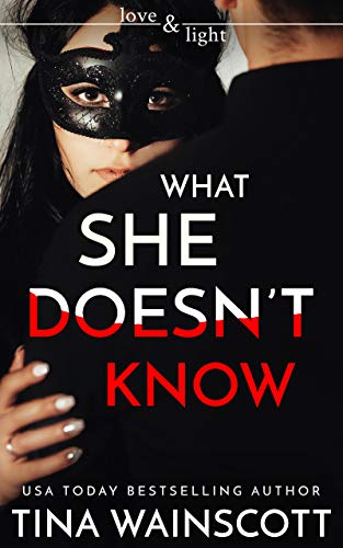 What She Doesn't Know (Love and Light)