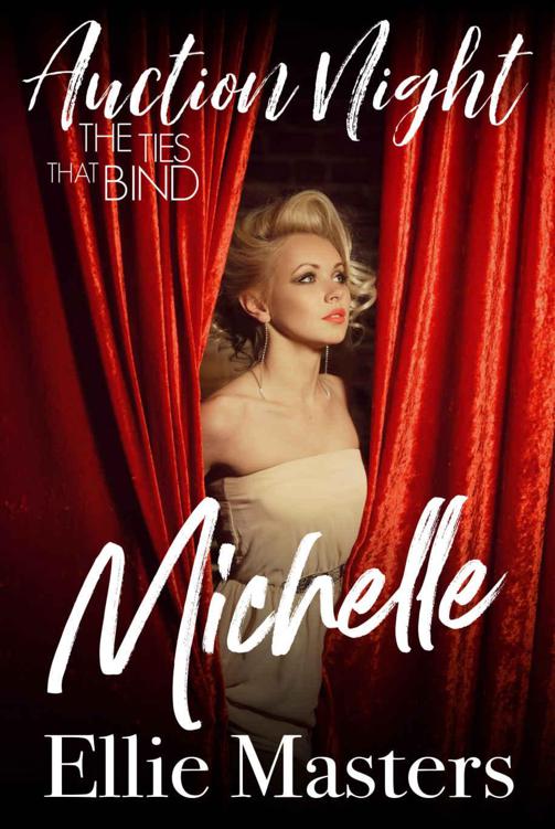 Michelle: Steamy Contemporary Romance (The Ties that Bind: Auction Night Book 3)