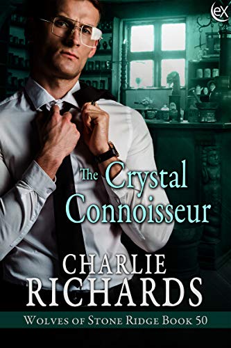 The Crystal Connoisseur (Wolves of Stone Ridge Book 50)