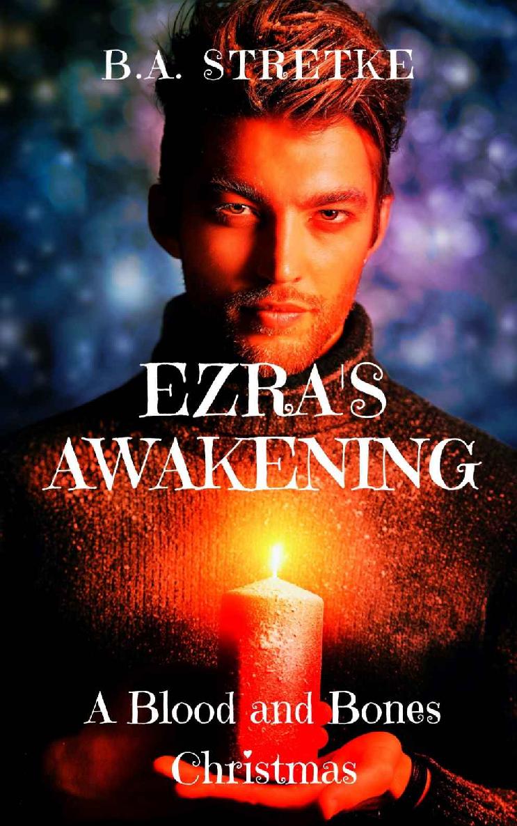 Ezra's Awakening: Vampires of Blood and Bones Book 4