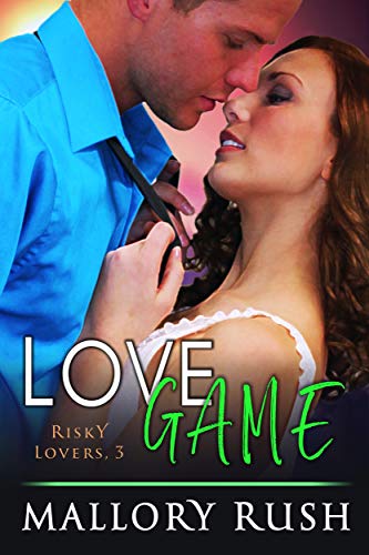 Love Game (Risky Lovers, Book 3)