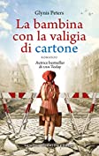 La bambina con la valigia di cartone (Italian Edition)