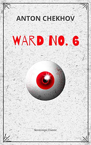 Ward No. 6 (Chekhov Stories)