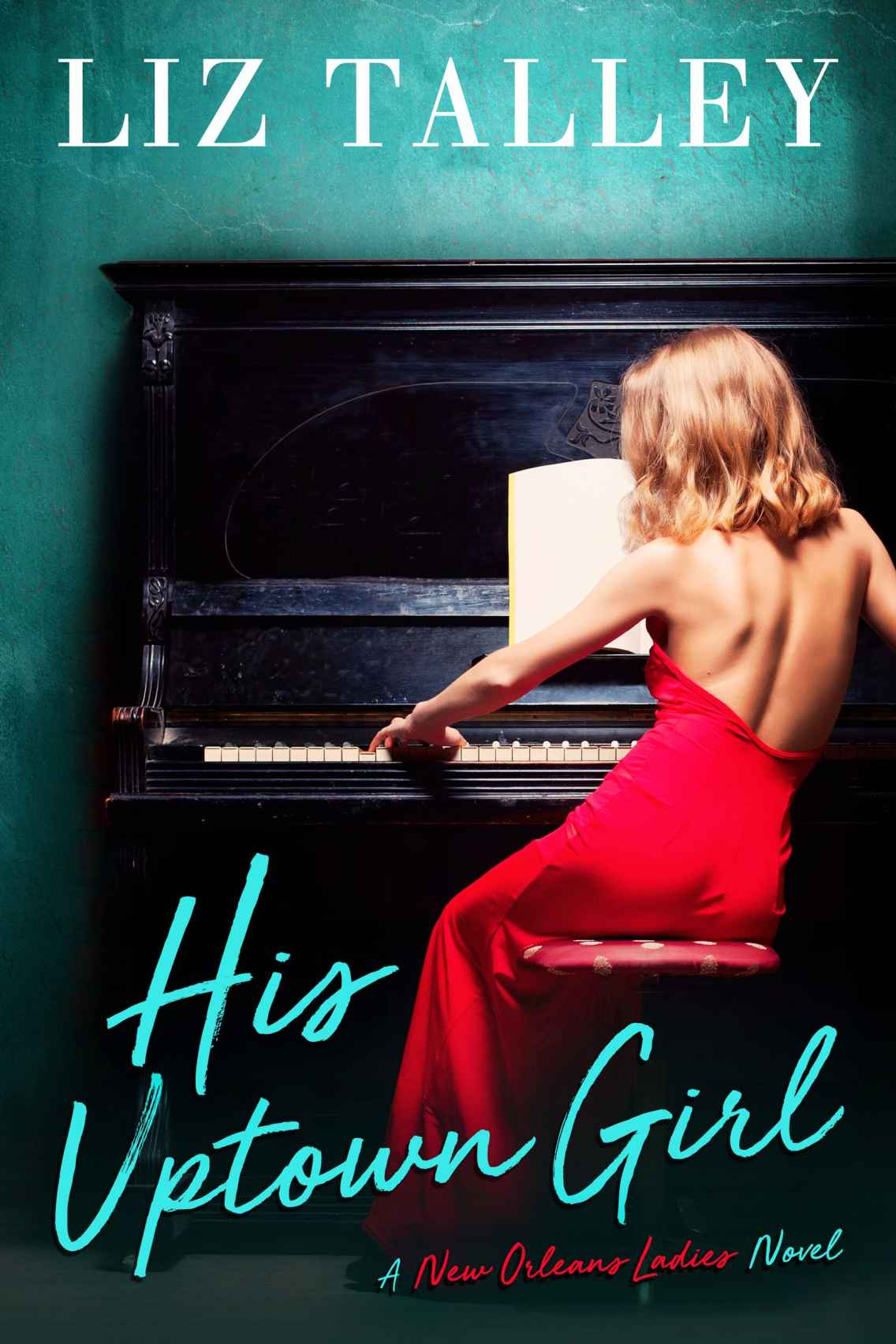 His Uptown Girl (A New Orleans Ladies novel)