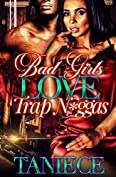 Bad Girls Love Trap N*ggas