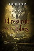 El resurgir de los lobos: Canada I (Spanish Edition)