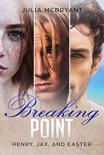 Breaking Point (Henry, Jax, and Easter) (Southern Spark Book 3)