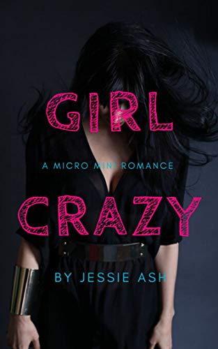 Girl Crazy: A Micro Mini Romance
