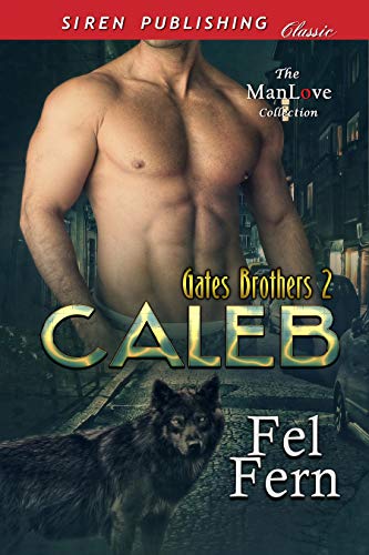 Caleb [Gates Brothers 2] (Siren Publishing Classic ManLove)