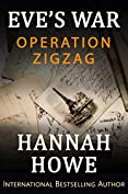 Operation Zigzag: Eve&rsquo;s War (The Heroines of SOE Book 1)