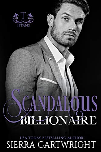 Scandalous Billionaire (Titans Book 5)