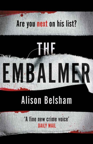 The Embalmer: A gripping new thriller from the international bestseller (Mullins &amp; Sullivan 3)
