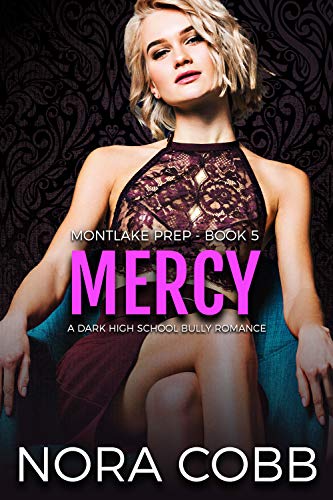 Mercy: A Dark High School Bully Romance (Montlake Prep Book 5)