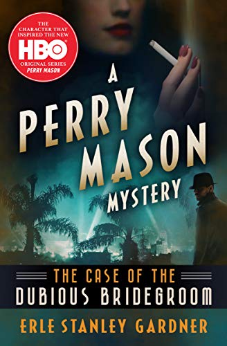 The Case of the Dubious Bridegroom (The Perry Mason Mysteries Book 3)