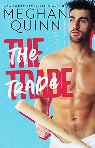 The Trade: A Teammate's Sister Romantic Standalone