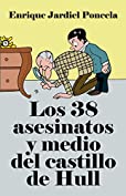 Los treinta y ocho asesinatos y medio del castillo de Hull (Spanish Edition)