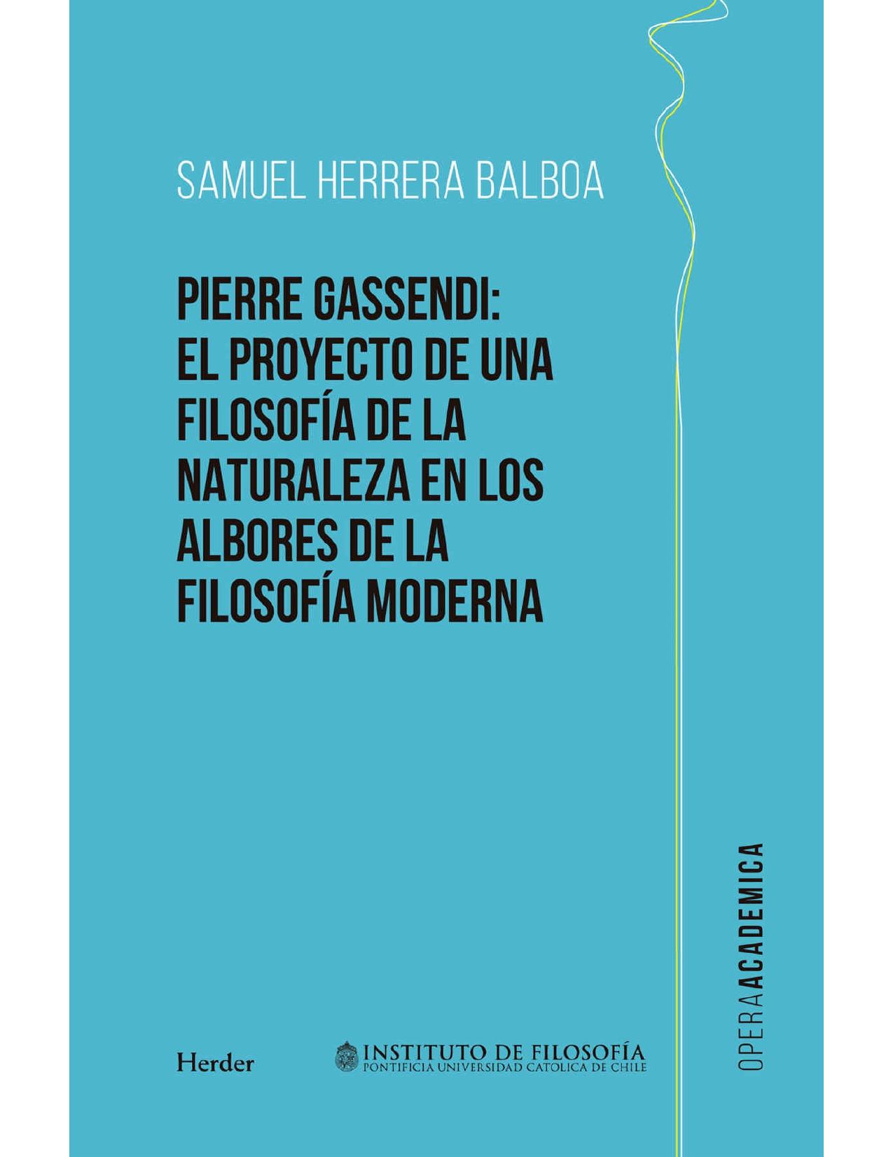 Pierre Gassendi: El proyecto de una filosofía de la naturaleza en los albores de la filosofía moderna (Opera Academica nº 0) (Spanish Edition)