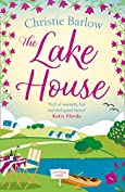 The Lake House: Escape with a heartwarming and feel good must read novel about friendship, family and romance in 2021! (Love Heart Lane Series, Book 5)