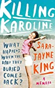 Killing Karoline: What happens when the baby they buried comes back?