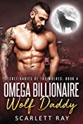 Omega Billionaire Wolf Daddy (Secret Babies Of The Wolves Book 4)