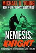 Nemesis: Knight: Book 2 of the Chess Quest Series