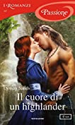 Il cuore di un highlander (I Romanzi Passione) (Italian Edition)