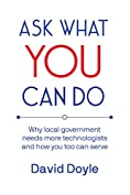 Ask What You Can Do: Why local government needs more technologists and how you too can serve