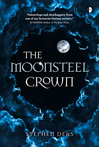 The Moonsteel Crown: Dominion, Book I