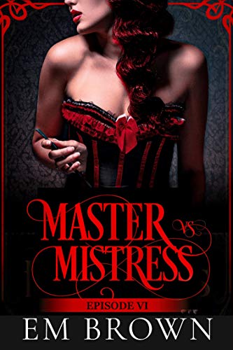 Master vs. Mistress - Episode 6 (Red Chrysanthemum)