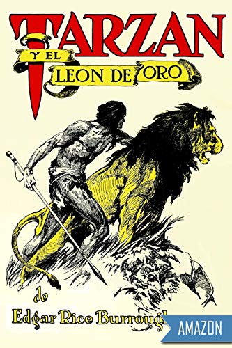 Tarz&aacute;n y el le&oacute;n de oro (Spanish Edition)