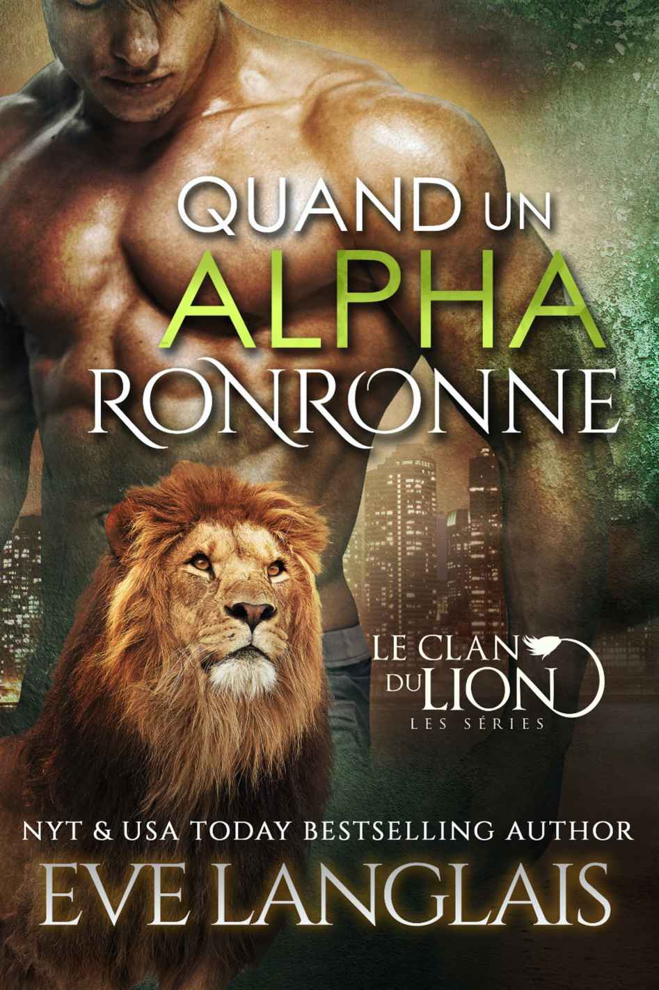 Quand un Alpha Ronronne (Le Clan du Lion t. 1) (French Edition)