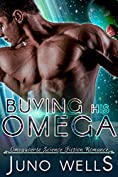 Buying His Omega: MF Omegaverse SF Romance (Galactic Alphas)