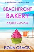 Beachfront Bakery: A Killer Cupcake (A Beachfront Bakery Cozy Mystery&mdash;Book 1)