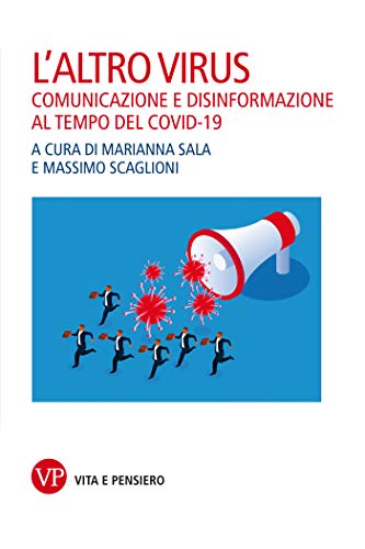L'altro virus: Comunicazione e disinformazione al tempo del Covid-19 (Varia. Saggistica) (Italian Edition)